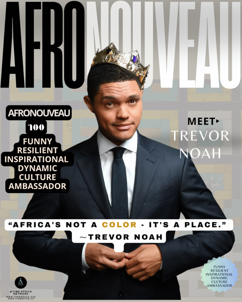Trevor Noah AfroNouveau100 Time Africa Network